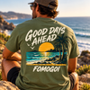 Good Days Ahead Tee